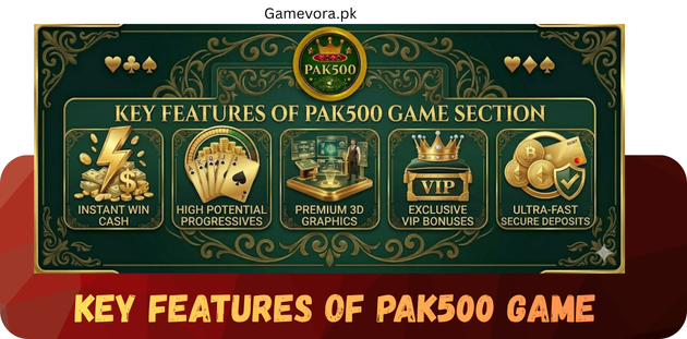 Key Features of PAK500 Game